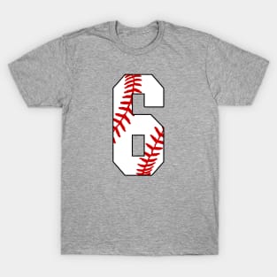 Baseball Number 6 #6 Baseball Shirt Jersey Favorite Player Biggest Fan T-Shirt